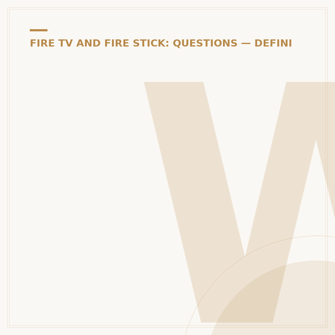 What Generation Is Your Amazon Fire TV Stick?
