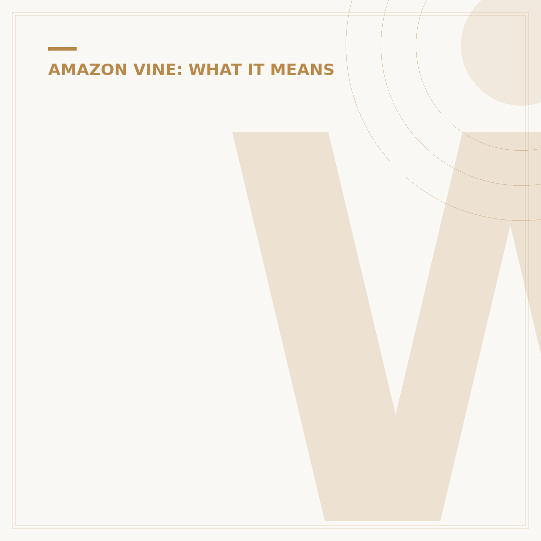 What is an Amazon Vine Customer? Understanding the Program