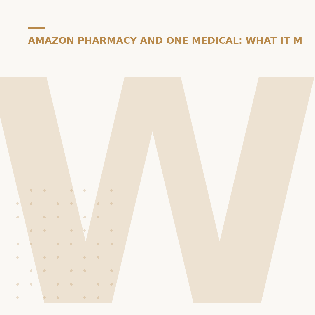 What is Amazon One Medical? Your Health Service Explained