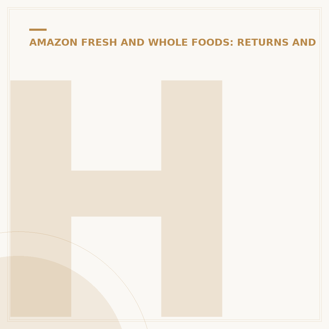How Late Does Whole Foods Take Amazon Returns?