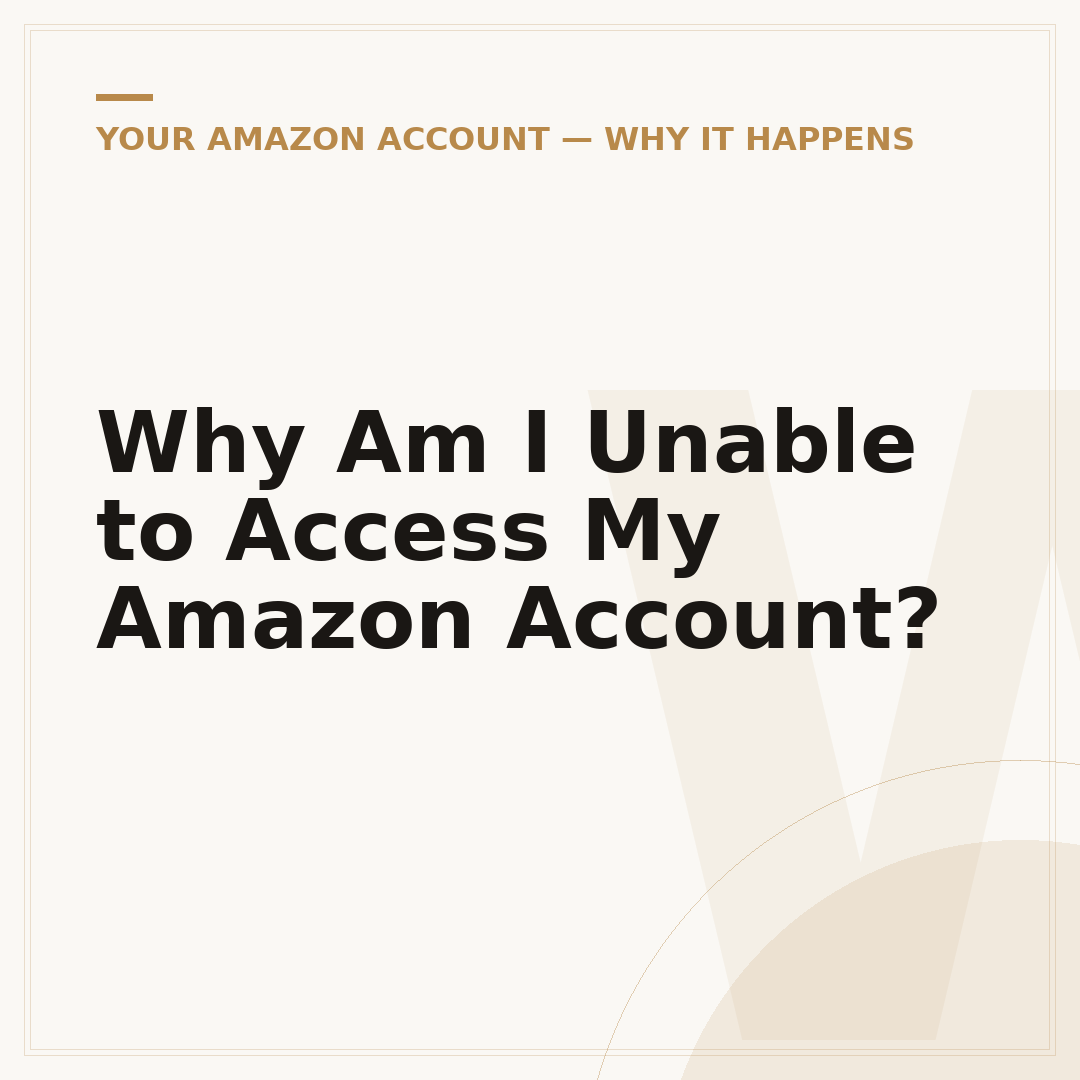 Why Am I Unable to Access My Amazon Account?