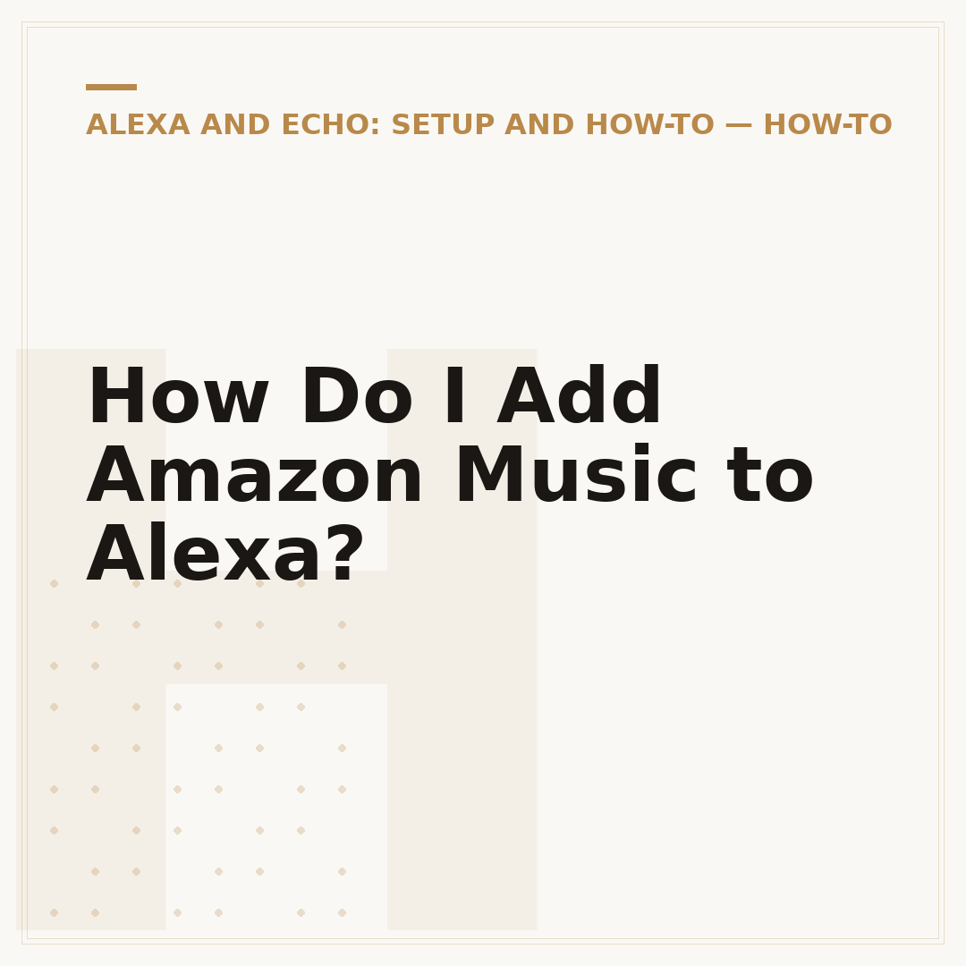 How Do I Add Amazon Music to Alexa?