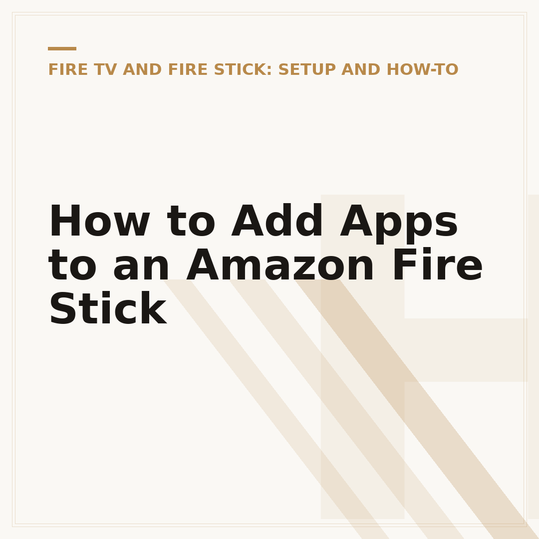 How to Add Apps to an Amazon Fire Stick