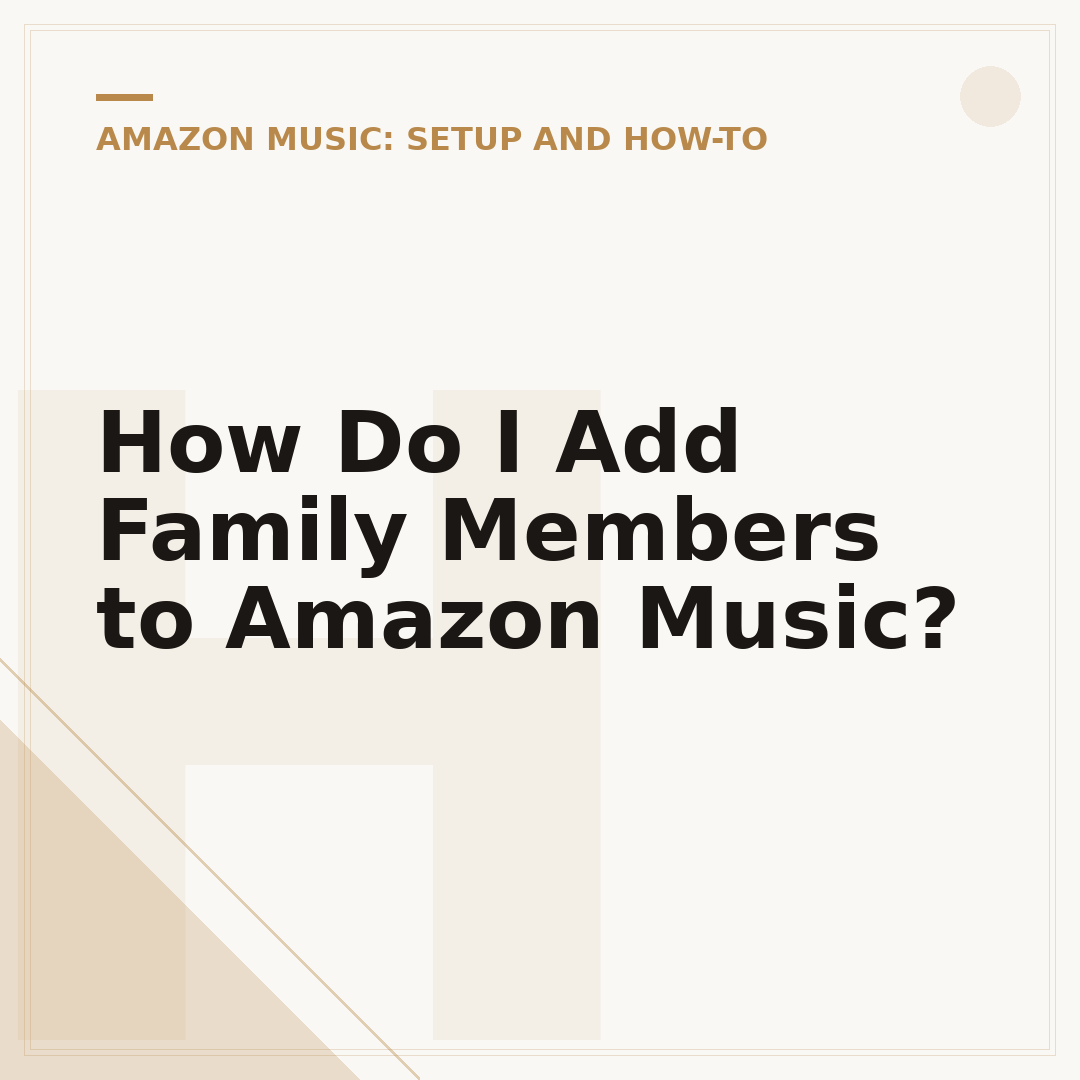 How Do I Add Family Members to Amazon Music?