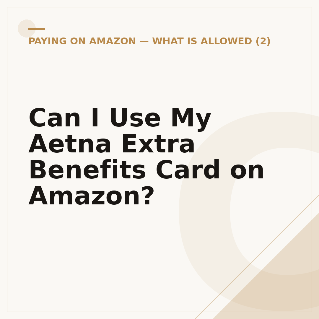 Can I Use My Aetna Extra Benefits Card on Amazon?