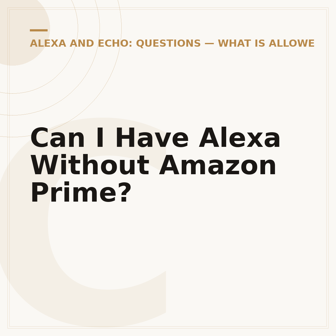 Can I Have Alexa Without Amazon Prime?