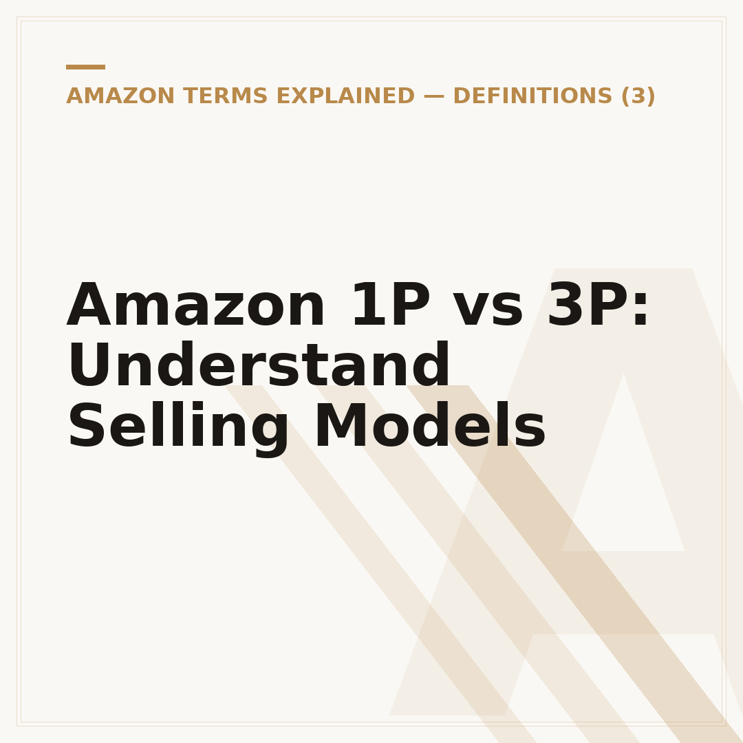 Amazon 1P vs 3P: Understand Selling Models