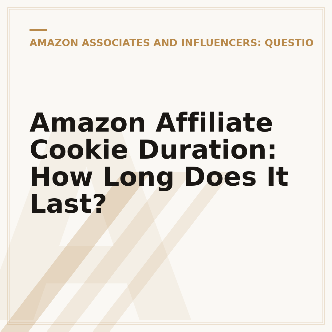 Amazon Affiliate Cookie Duration: How Long Does It Last?