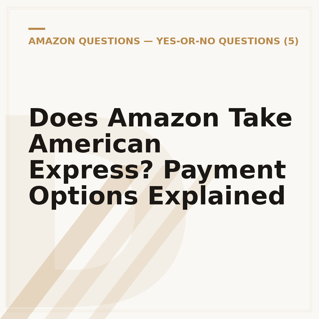 Does Amazon Take American Express? Payment Options Explained