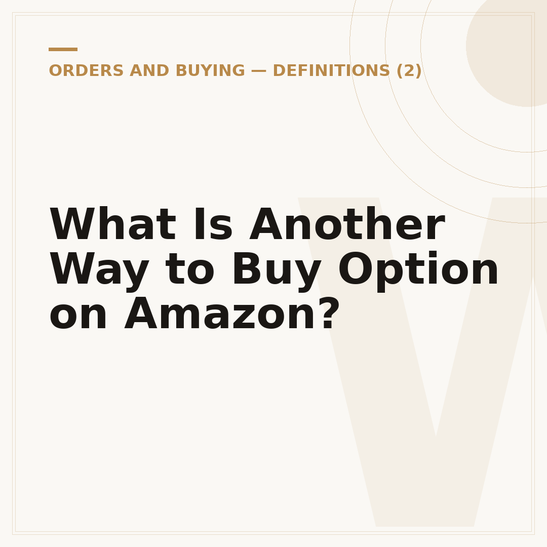 What Is Another Way to Buy Option on Amazon?