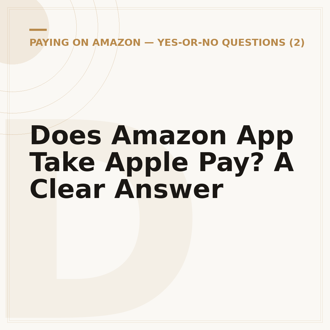 Does Amazon App Take Apple Pay? A Clear Answer