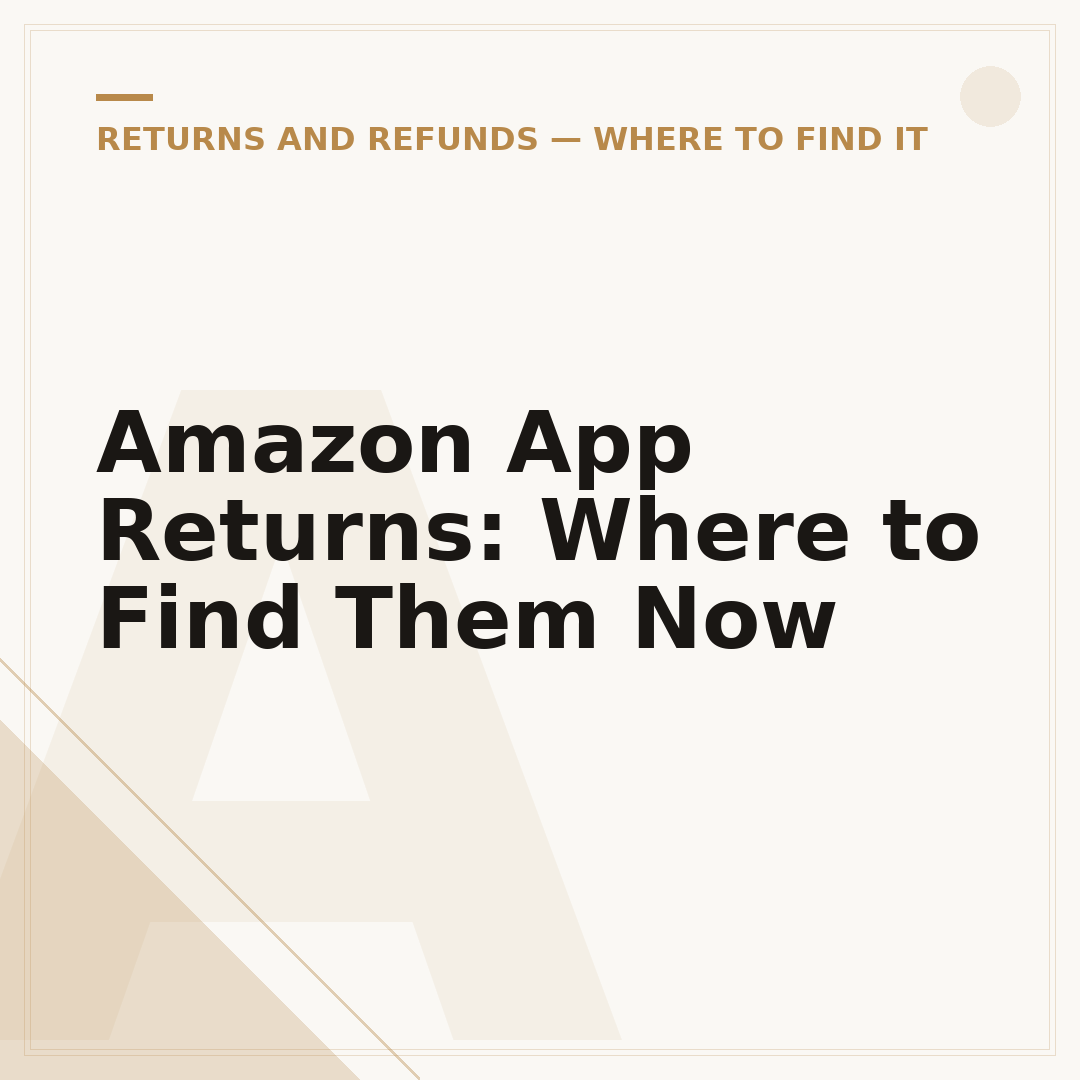 Amazon App Returns: Where to Find Them Now