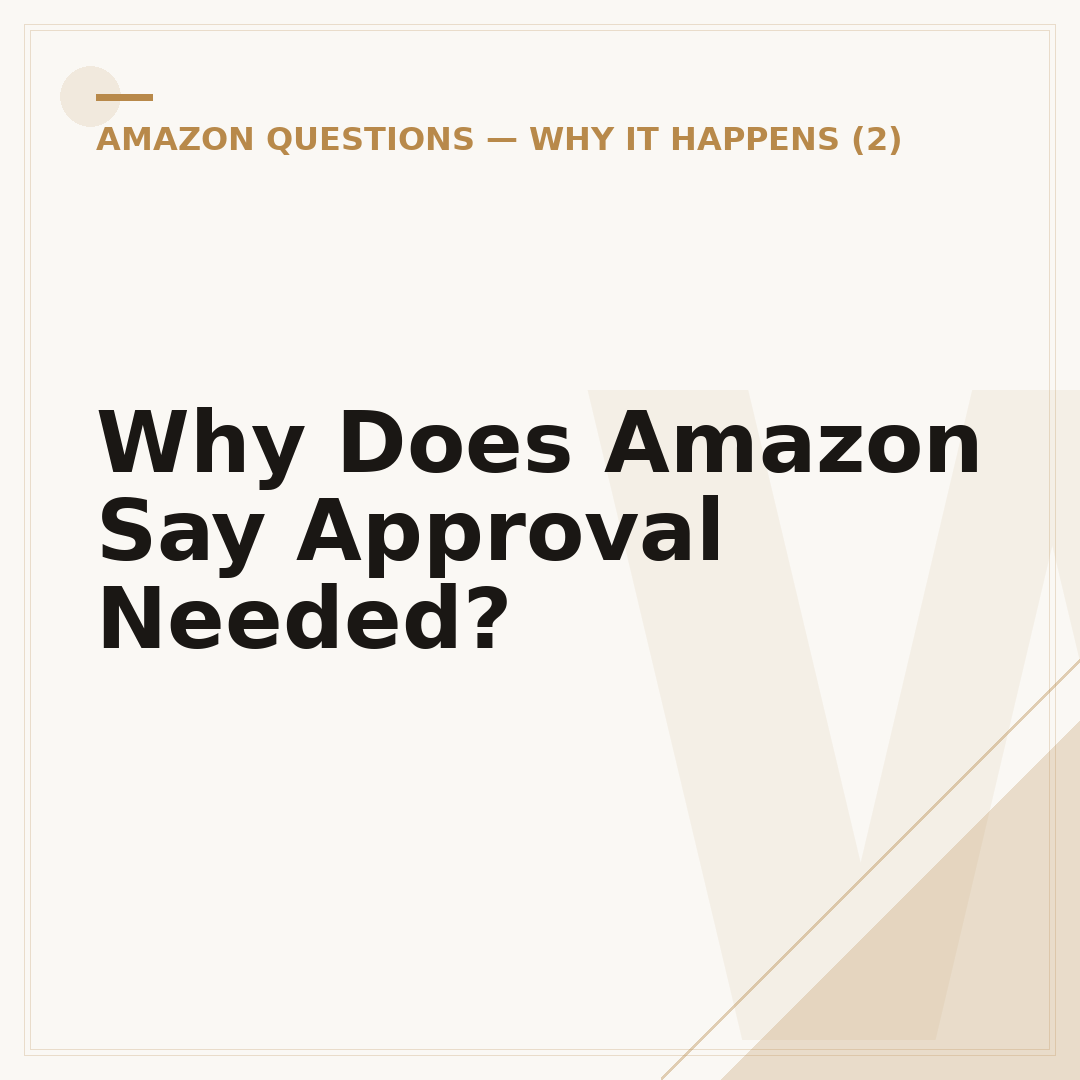 Why Does Amazon Say Approval Needed?