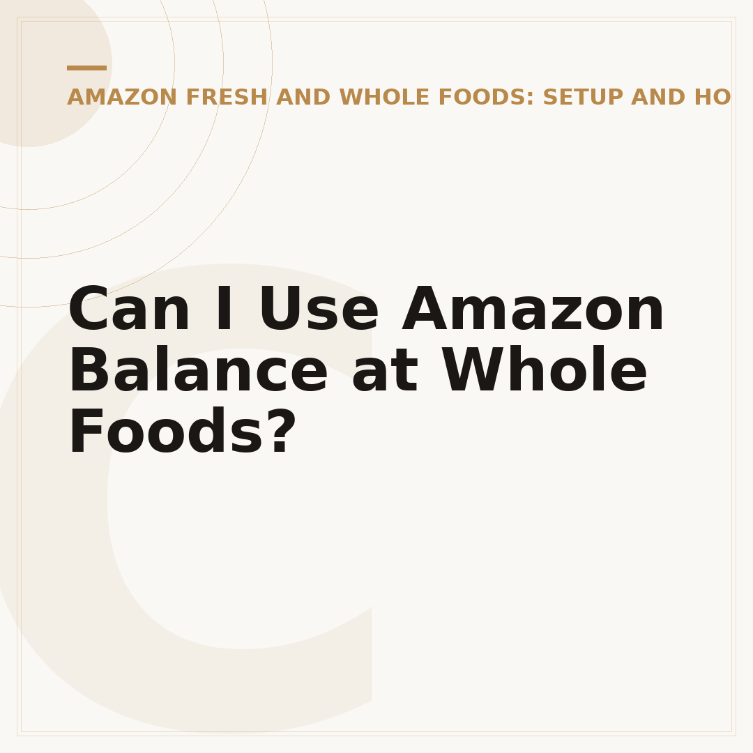 Can I Use Amazon Balance at Whole Foods?