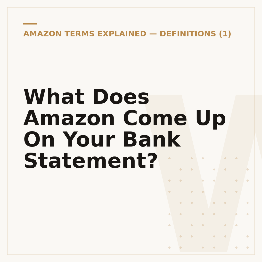 What Does Amazon Come Up On Your Bank Statement?