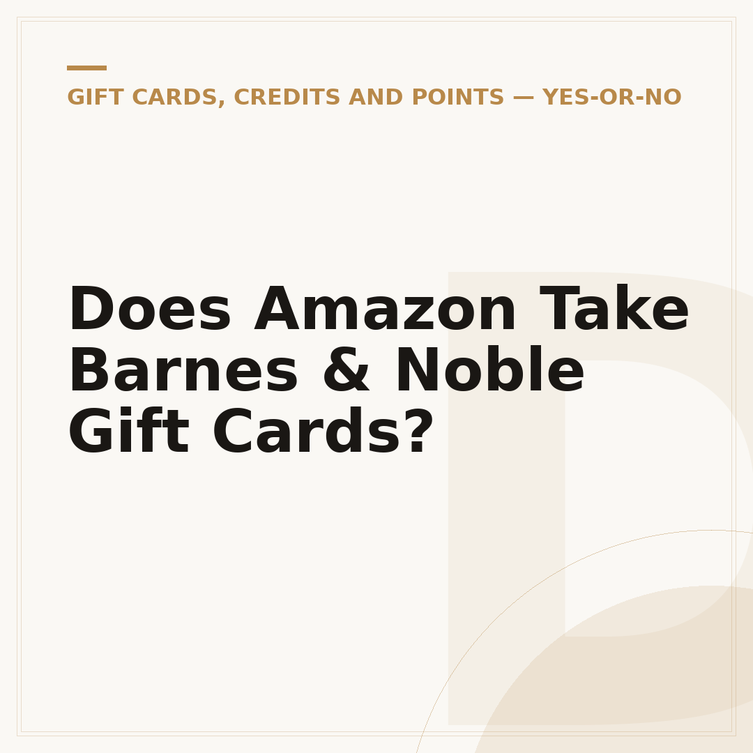 Does Amazon Take Barnes & Noble Gift Cards?