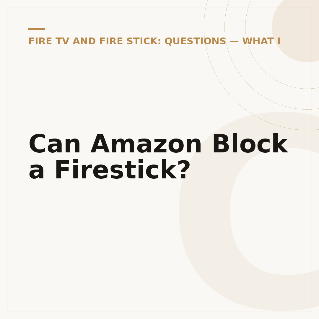 Can Amazon Block a Firestick?