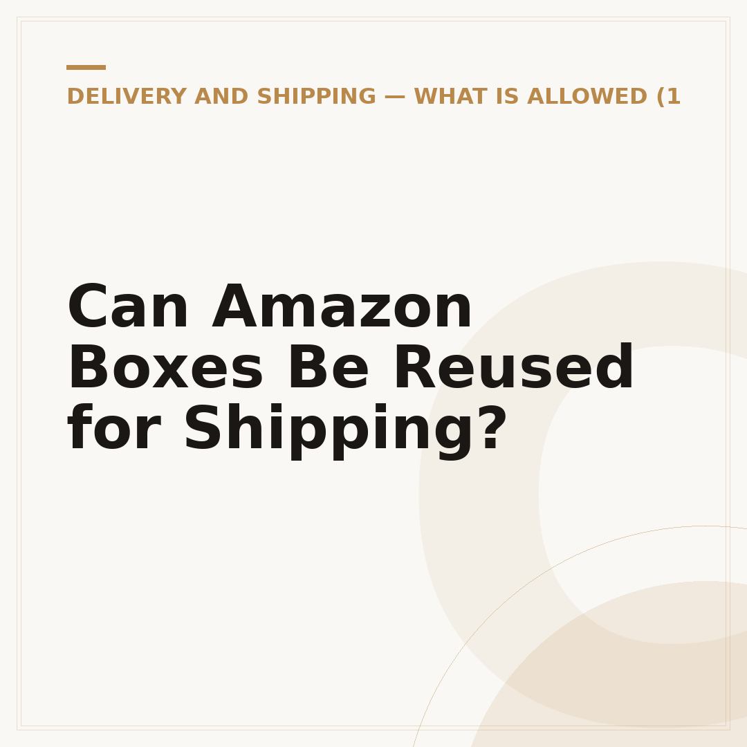 Can Amazon Boxes Be Reused for Shipping?