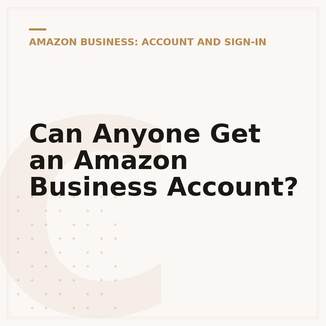 Can Anyone Get an Amazon Business Account?