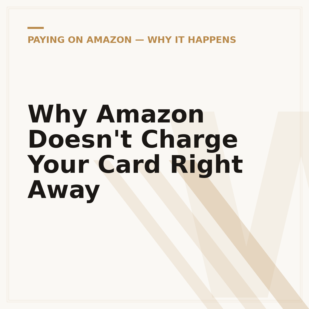 Why Amazon Doesn't Charge Your Card Right Away