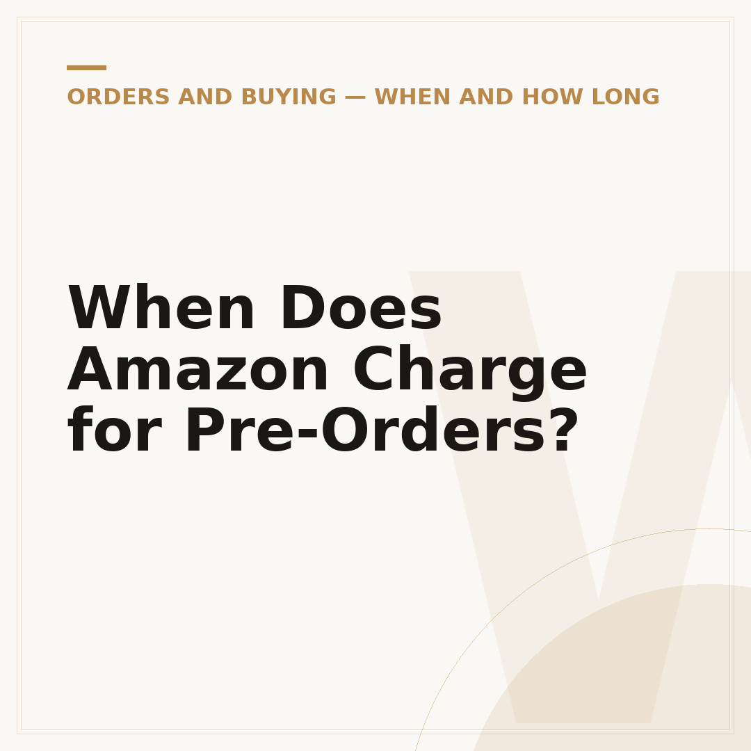 When Does Amazon Charge for Pre-Orders?