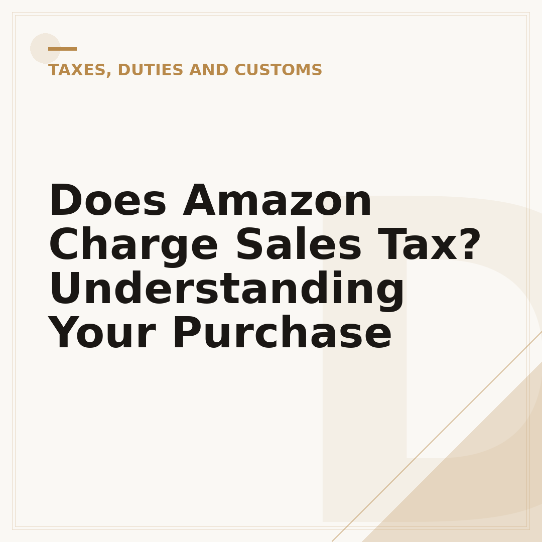 Does Amazon Charge Sales Tax? Understanding Your Purchase