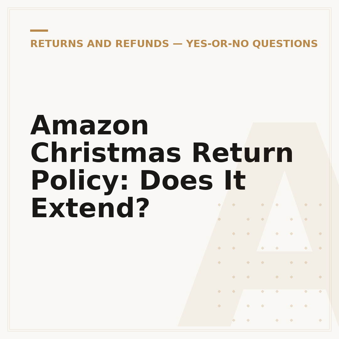 Amazon Christmas Return Policy: Does It Extend?