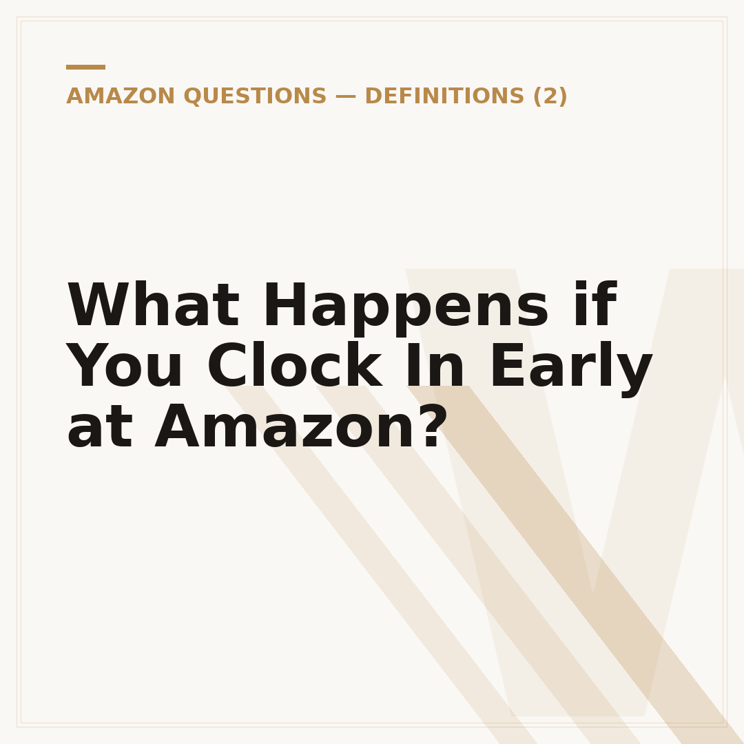 What Happens if You Clock In Early at Amazon?