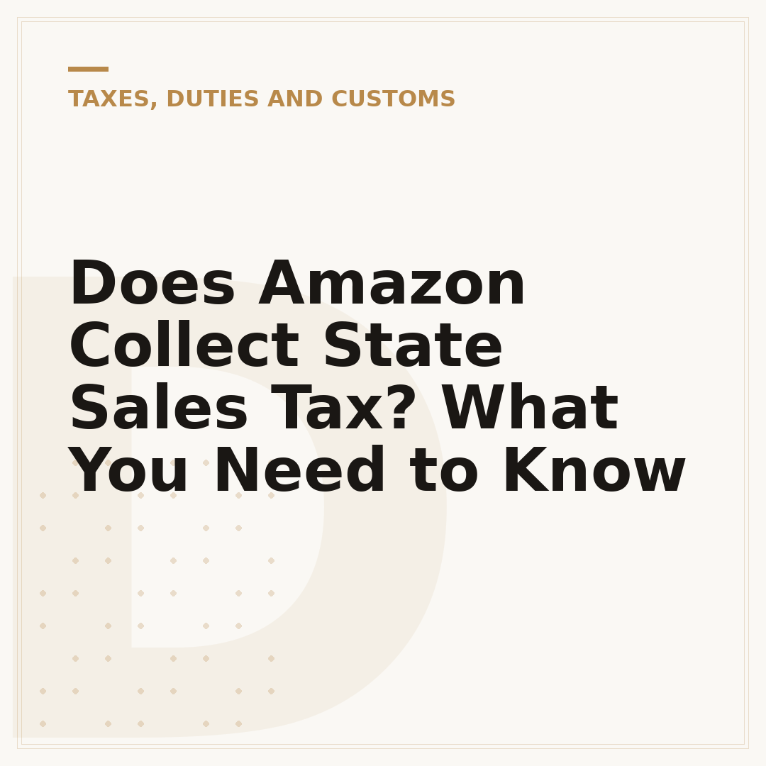 Does Amazon Collect State Sales Tax? What You Need to Know