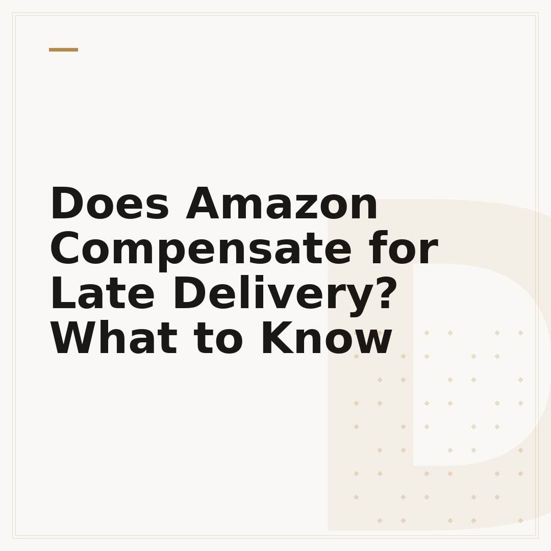 Does Amazon Compensate for Late Delivery? What to Know