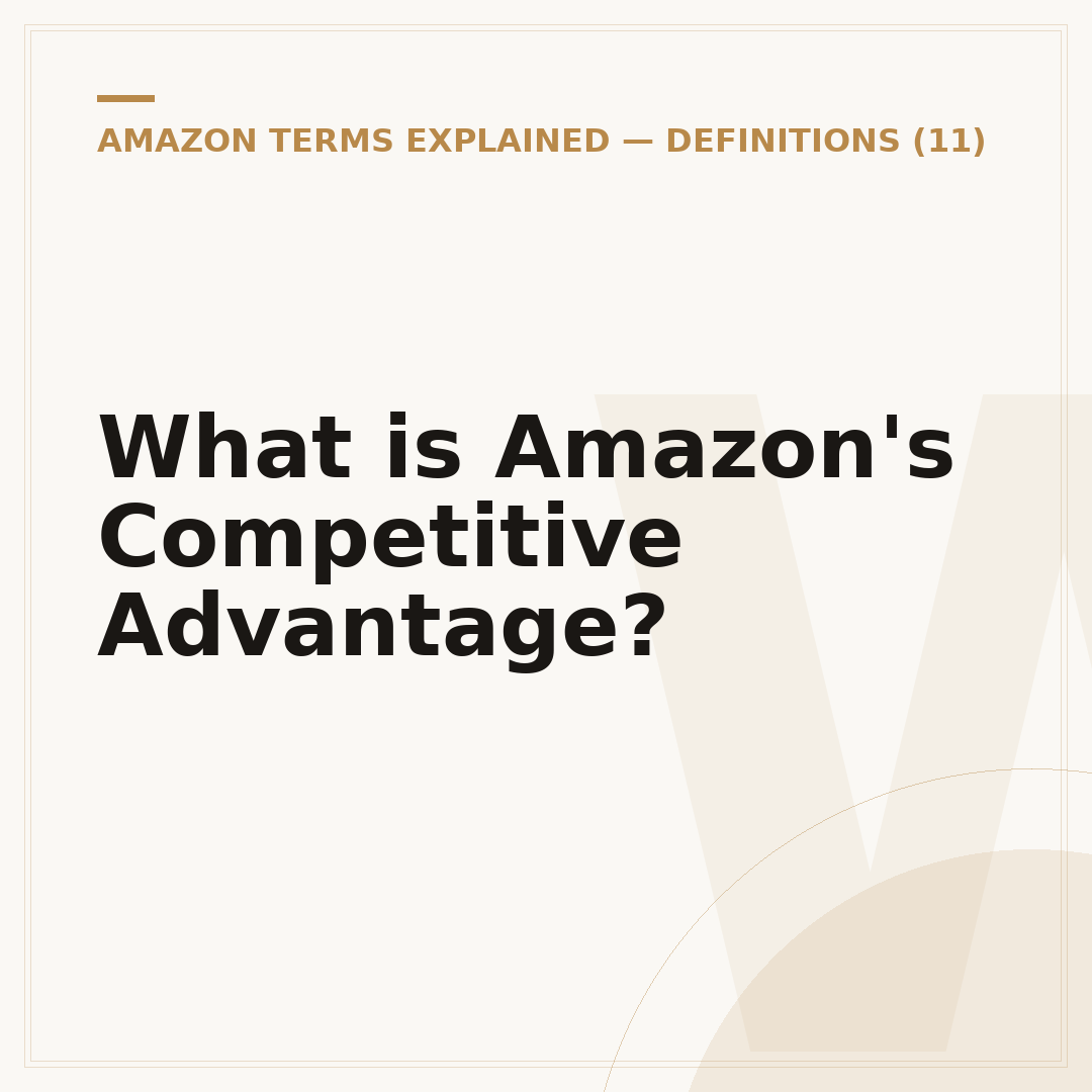What is Amazon's Competitive Advantage?