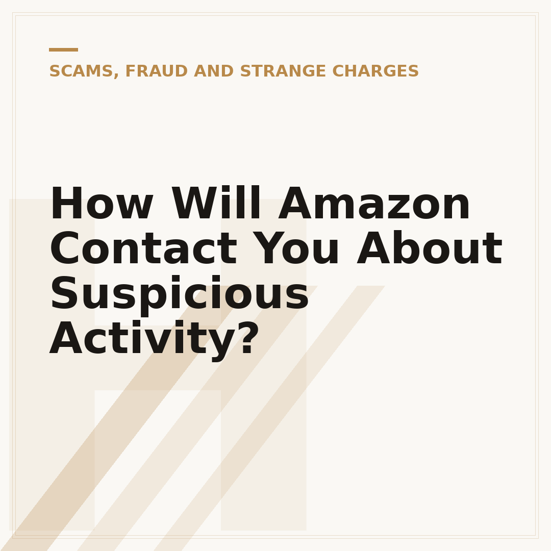 How Will Amazon Contact You About Suspicious Activity?