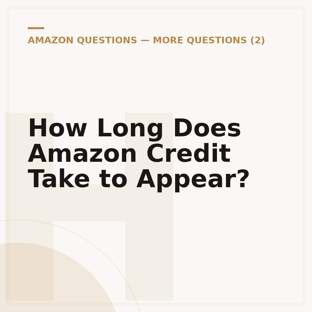 How Long Does Amazon Credit Take to Appear?