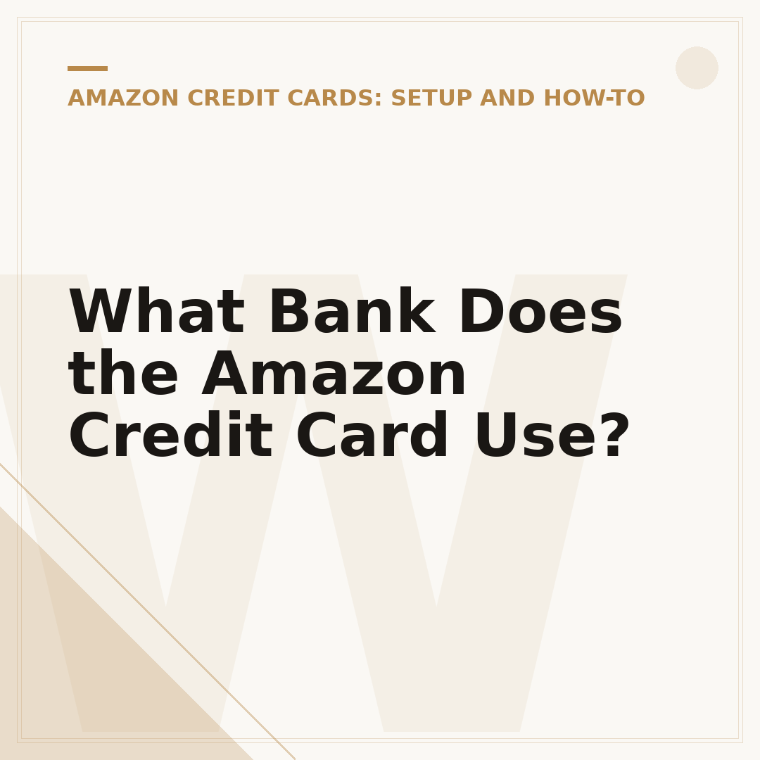 What Bank Does the Amazon Credit Card Use?
