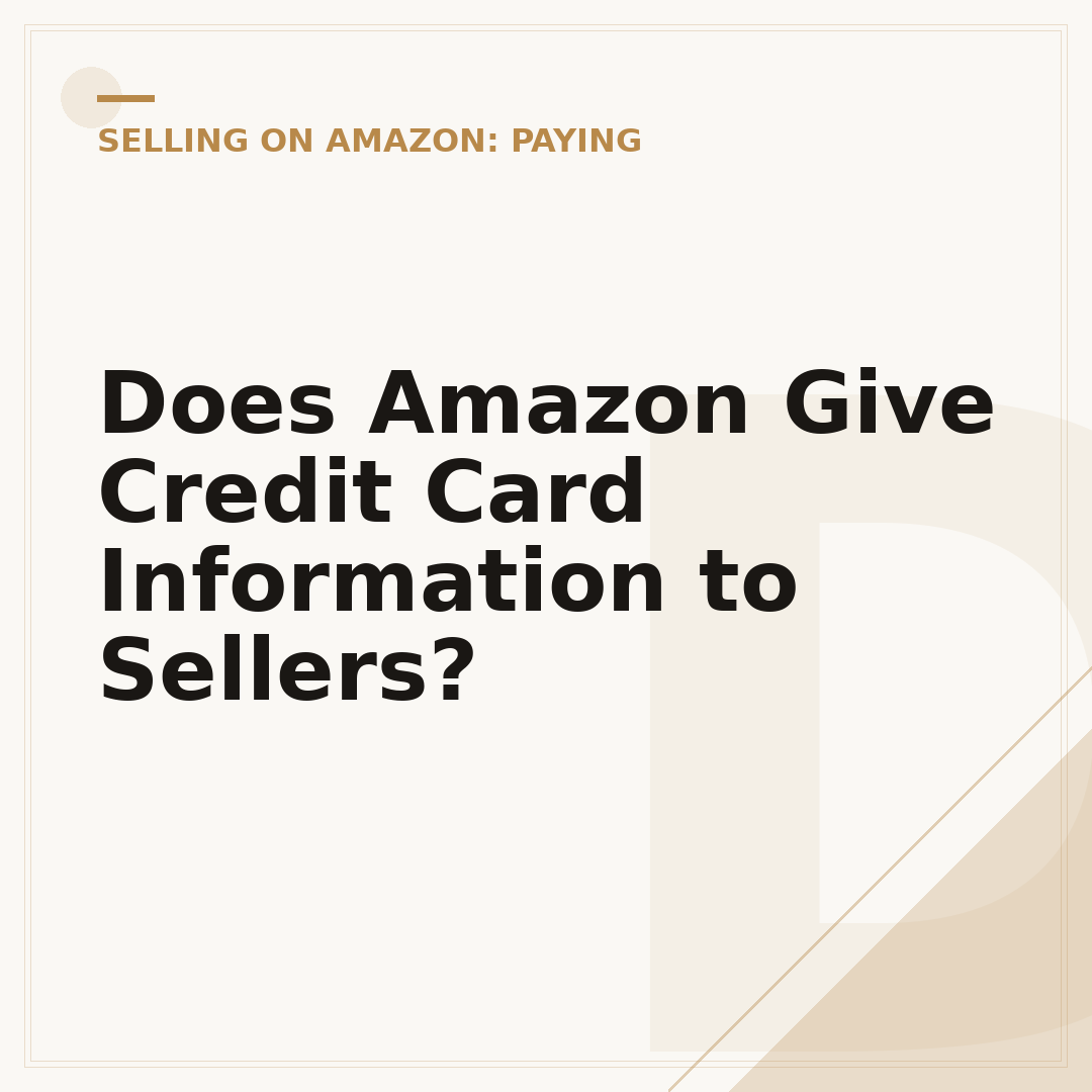 Does Amazon Give Credit Card Information to Sellers?