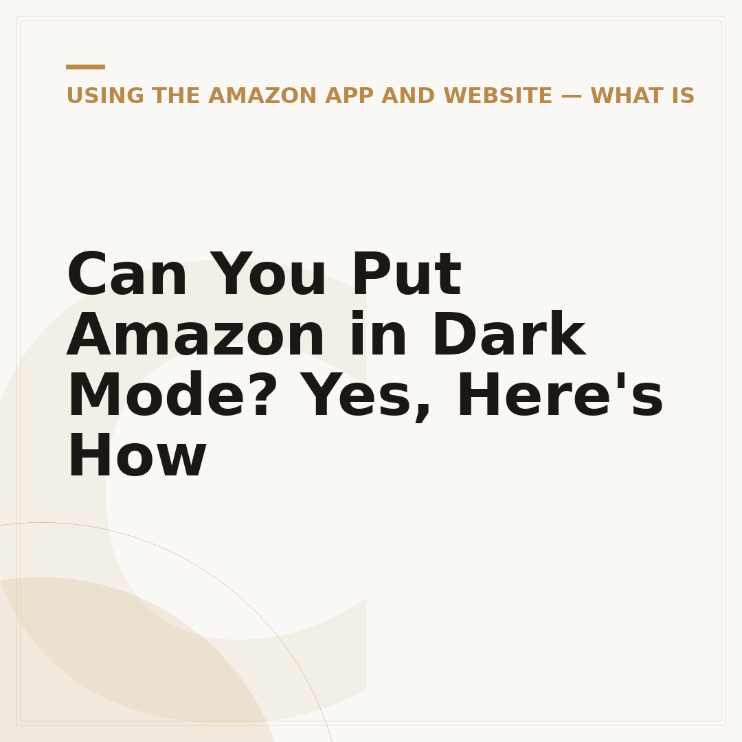 Can You Put Amazon in Dark Mode? Yes, Here's How