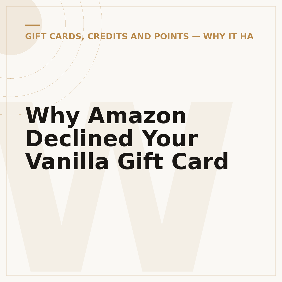 Why Amazon Declined Your Vanilla Gift Card