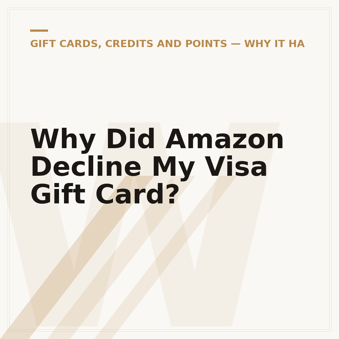 Why Did Amazon Decline My Visa Gift Card?