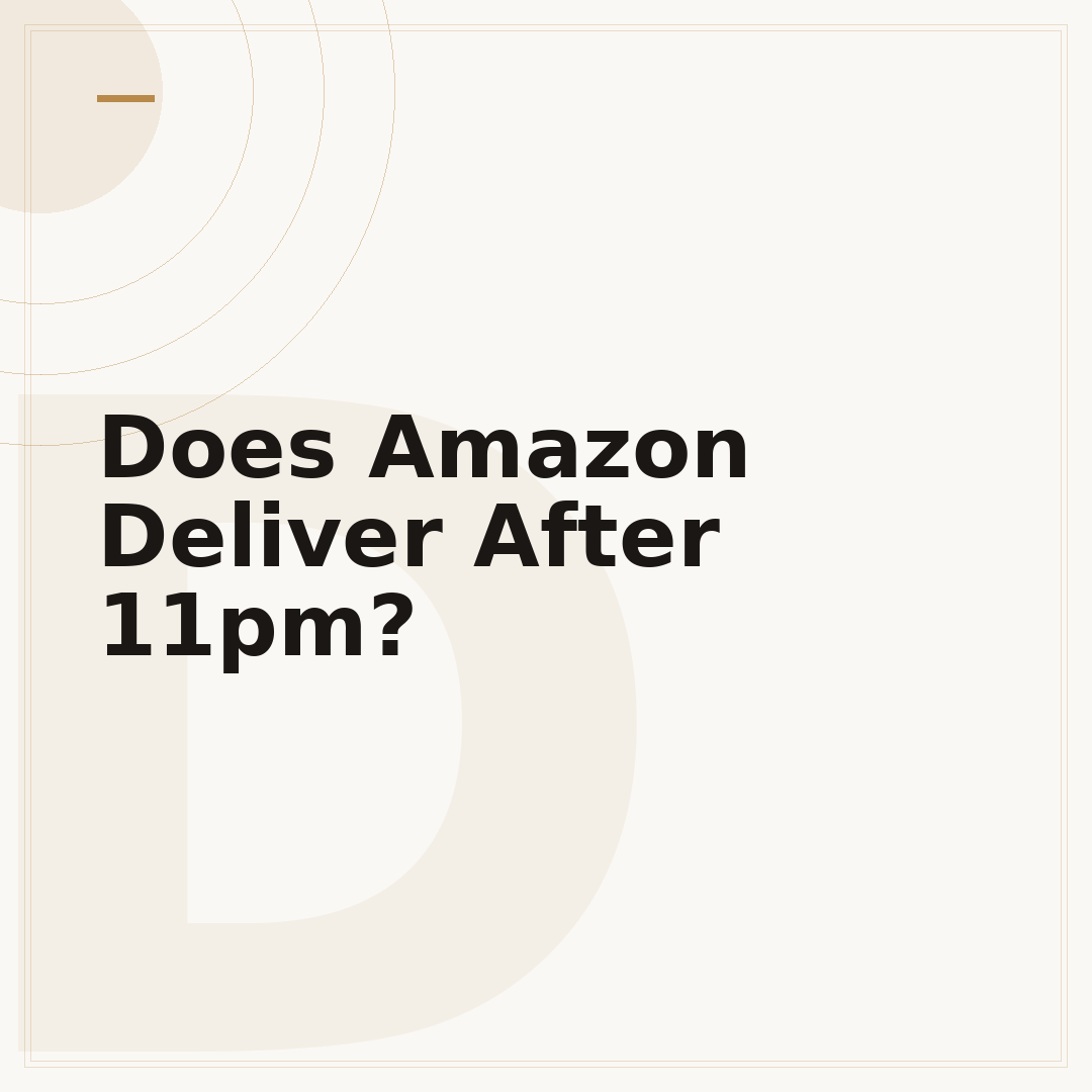 Does Amazon Deliver After 11pm?
