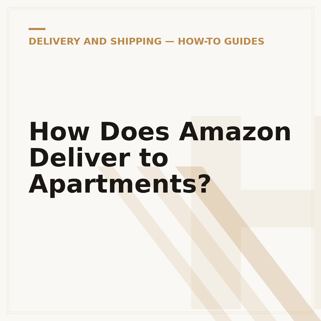 How Does Amazon Deliver to Apartments?