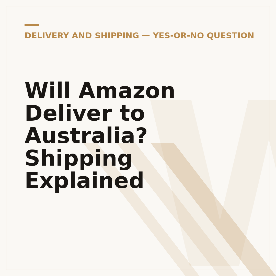 Will Amazon Deliver to Australia? Shipping Explained