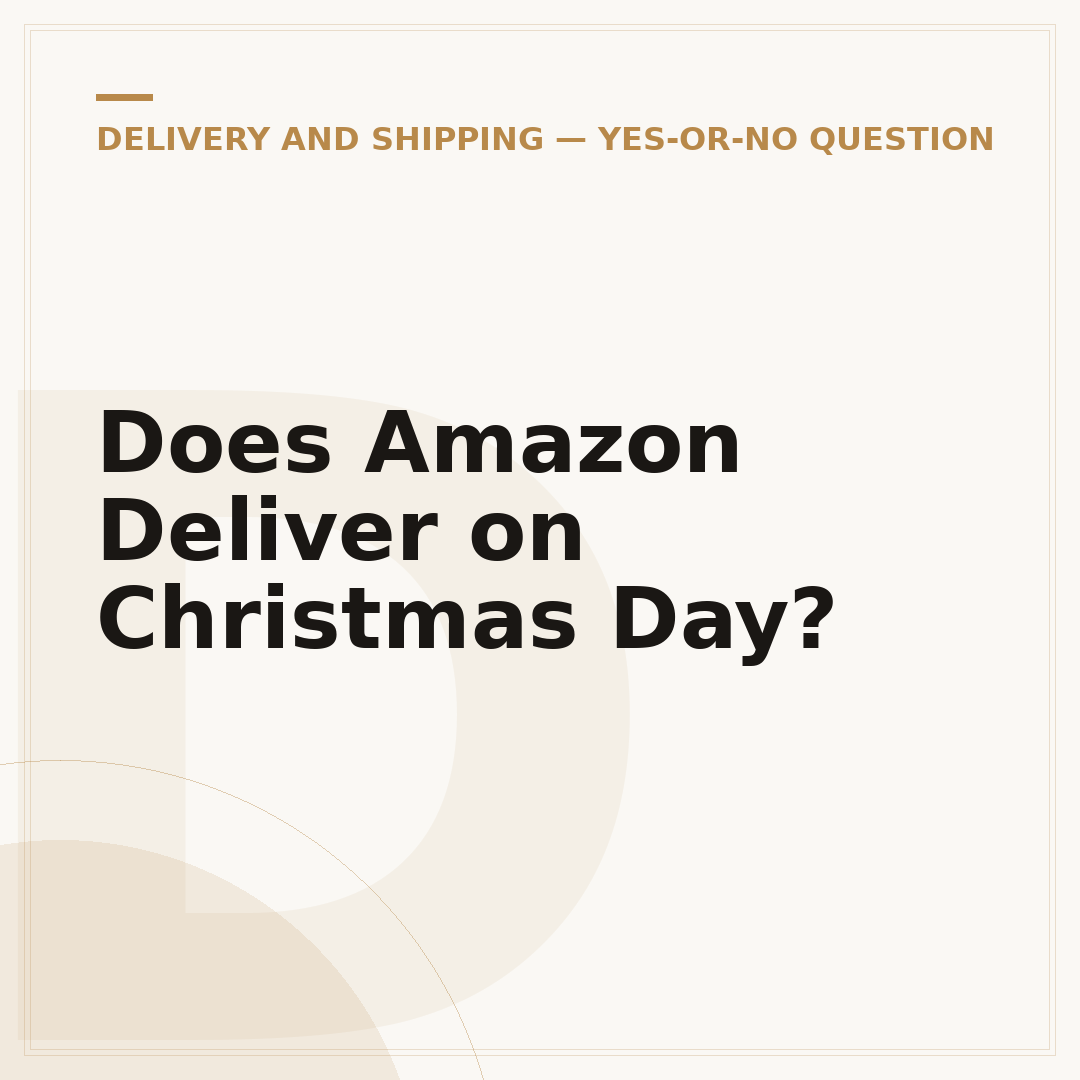 Does Amazon Deliver on Christmas Day?