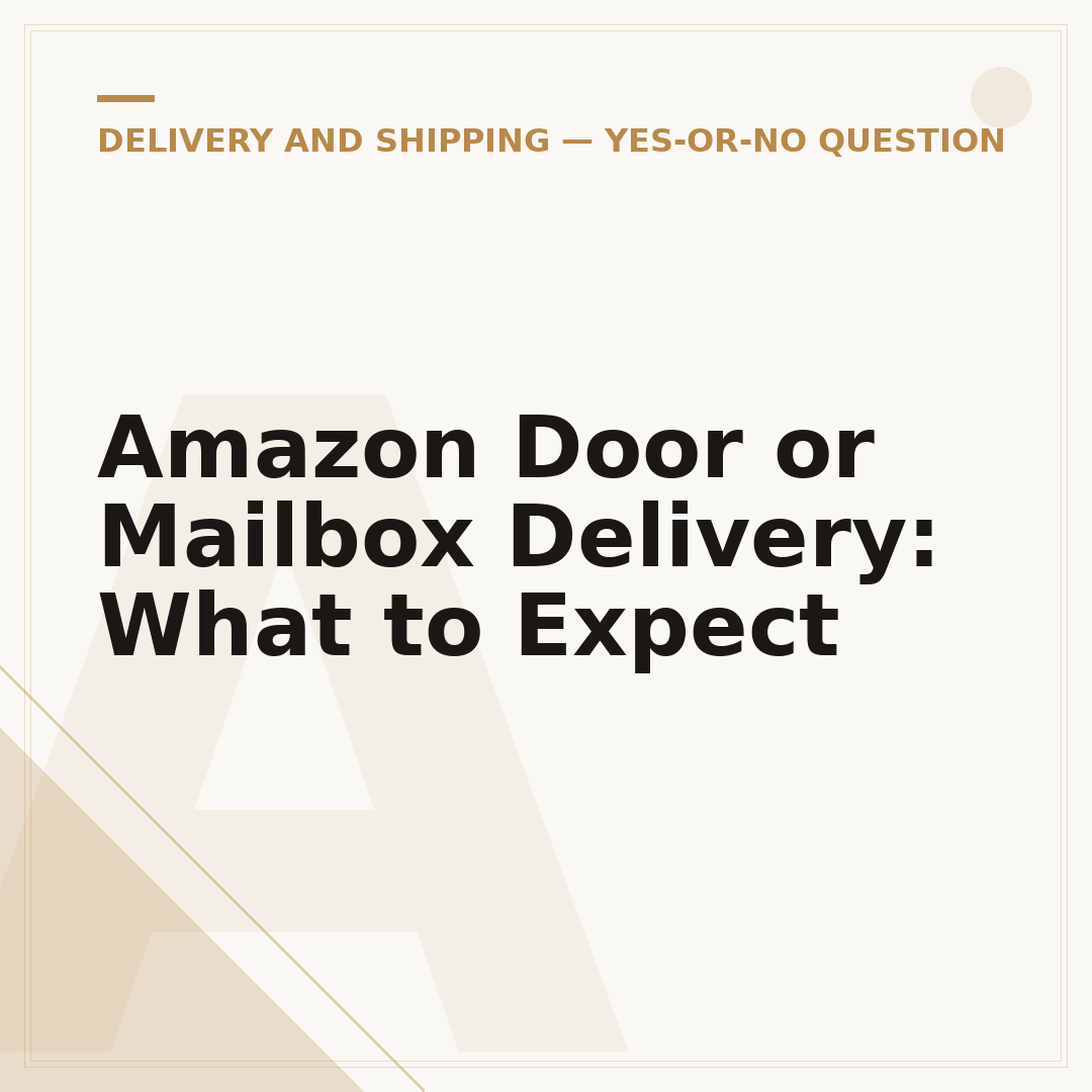 Amazon Door or Mailbox Delivery: What to Expect