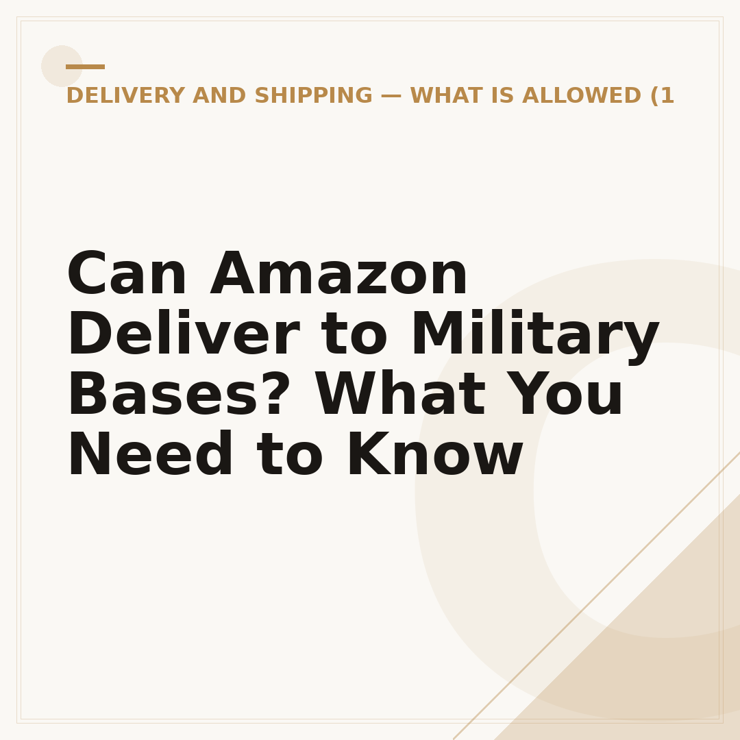 Can Amazon Deliver to Military Bases? What You Need to Know