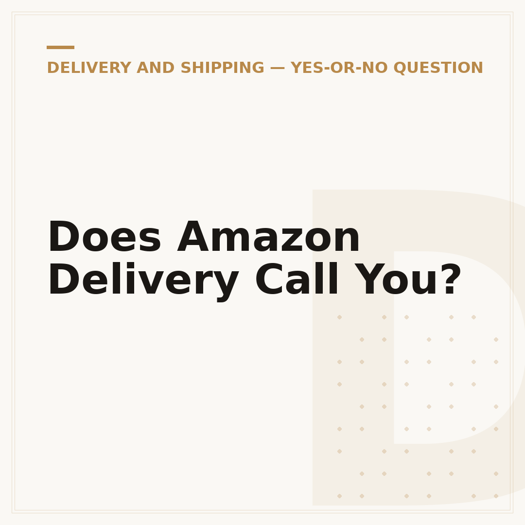 Does Amazon Delivery Call You?