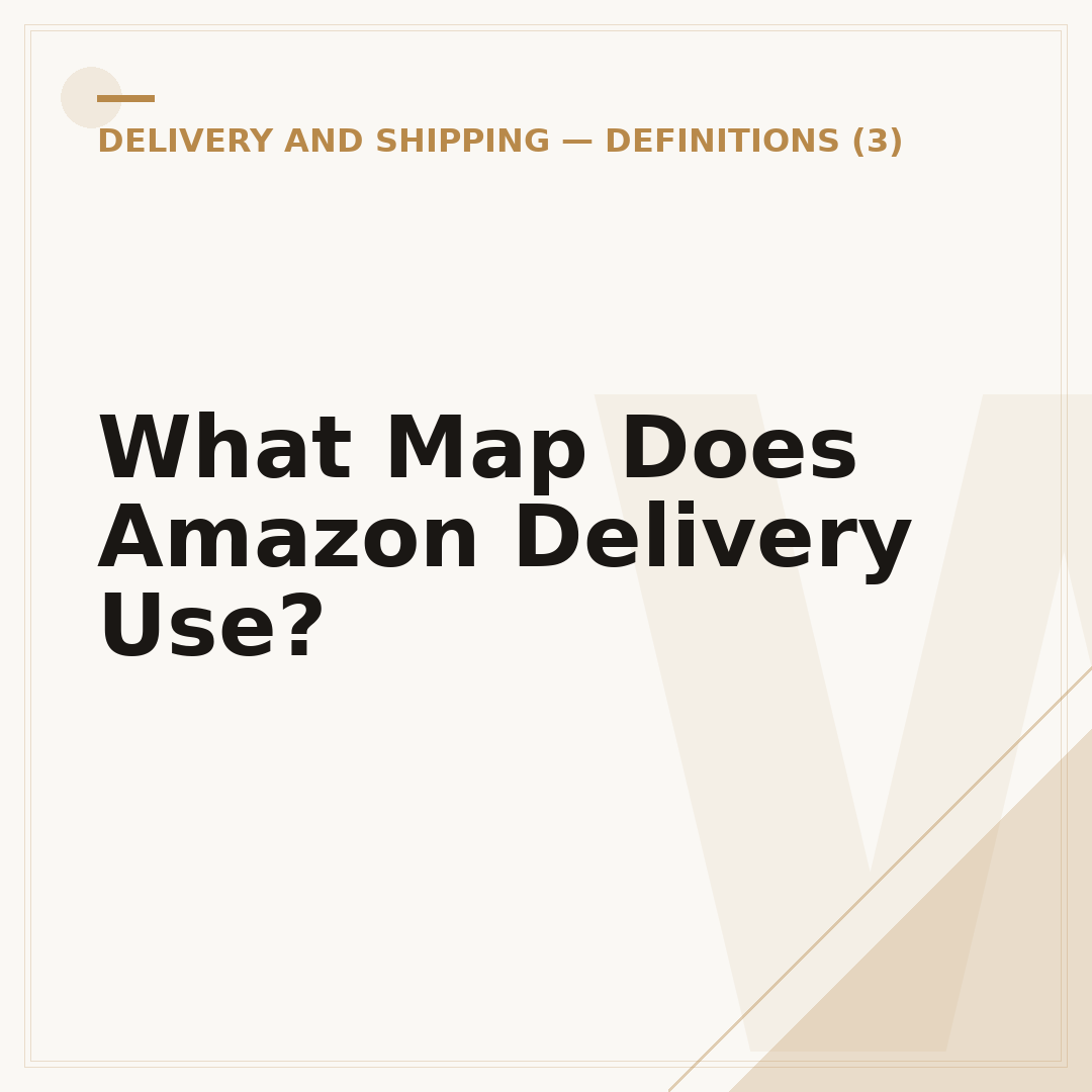 What Map Does Amazon Delivery Use?