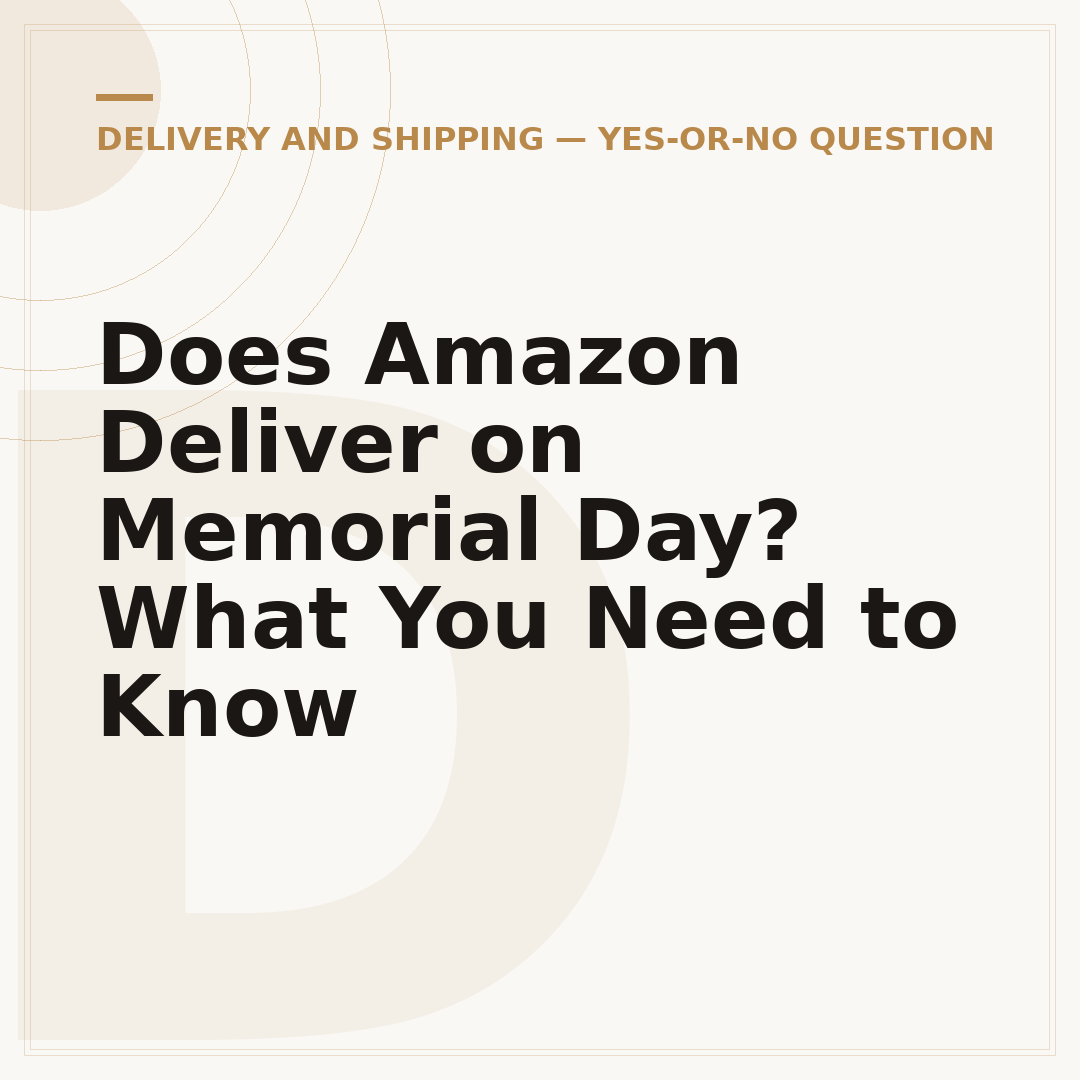 Does Amazon Deliver on Memorial Day? What You Need to Know