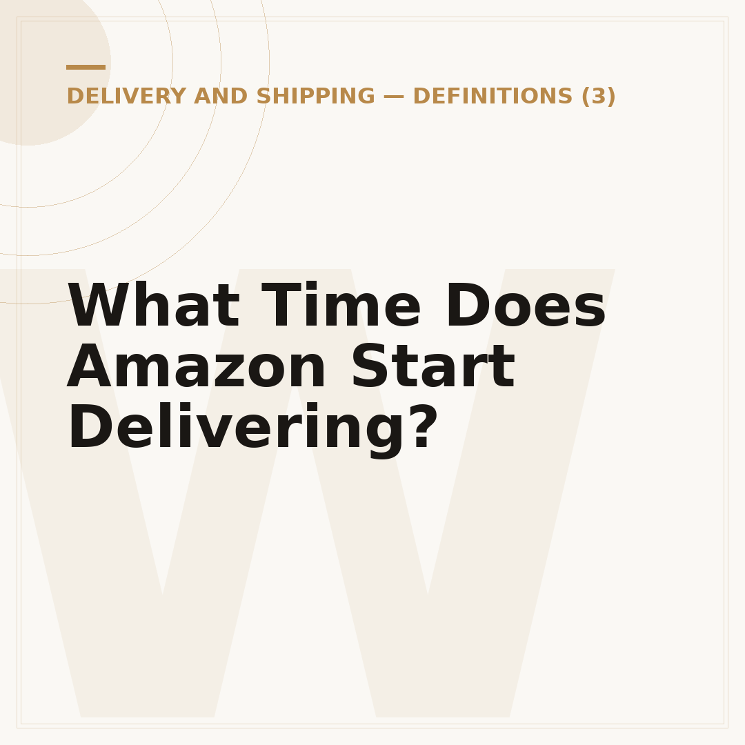 What Time Does Amazon Start Delivering?