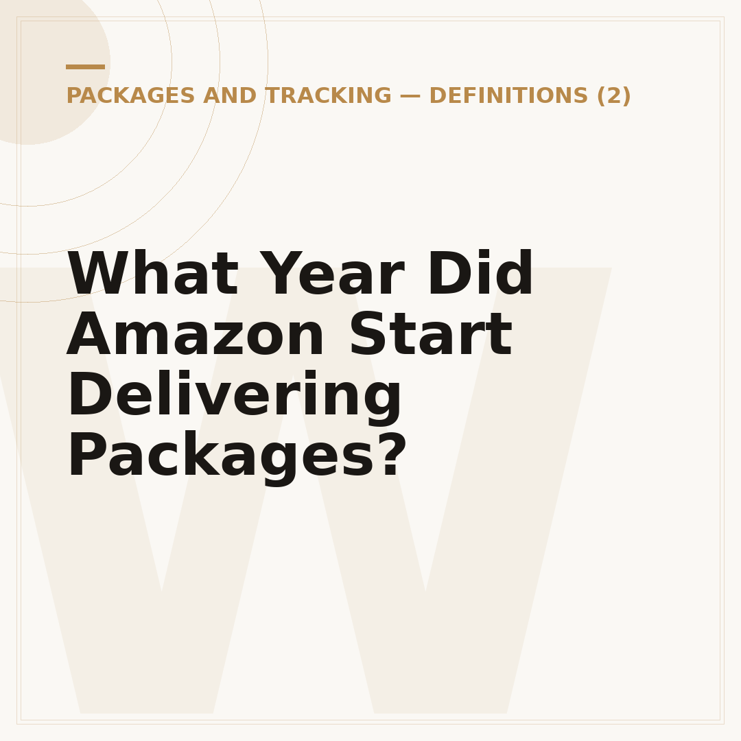 What Year Did Amazon Start Delivering Packages?