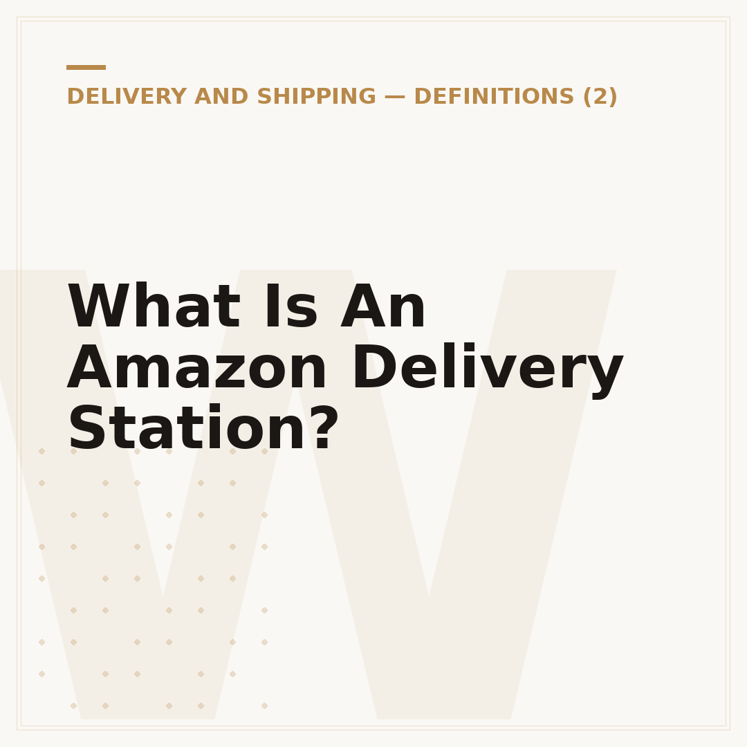 What Is An Amazon Delivery Station?